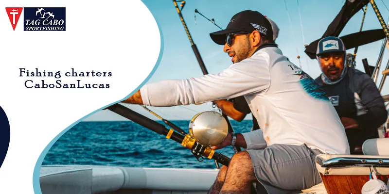 Types of Cabo San Lucas Fishing Charters